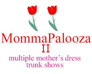 Three mothers dress trunk shows on one weekend.